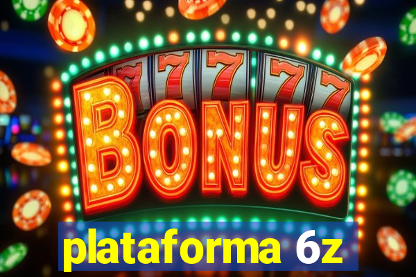 plataforma 6z